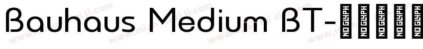 Bauhaus Medium BT字体转换